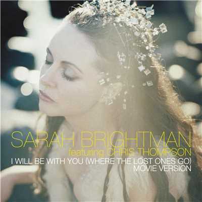 I Will Be With You (Where The Lost Ones Go)/Sarah Brightman featuring Chris Thompson