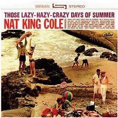 Those Lazy Hazy Crazy Days Of Summer/ナット・キング・コール