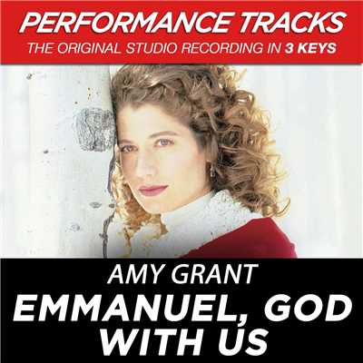 Emmanuel, God With Us (Performance Tracks) - EP/Amy Grant