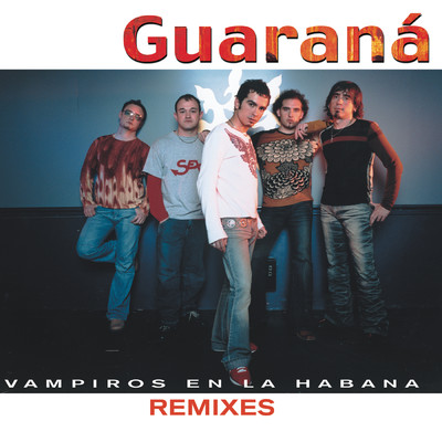 シングル/Vampiros En La Habana (Ferrero ／ Del Moral Weekend Dub Remix)/Guarana