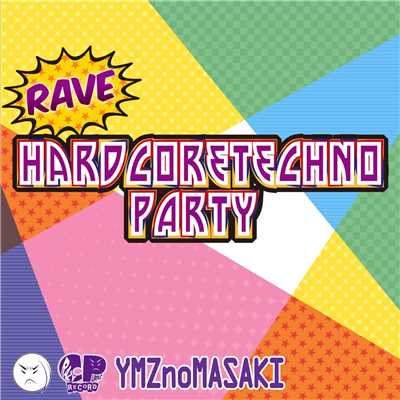アルバム/Rave HardcoreTechno Party/YMZnoMASAKI