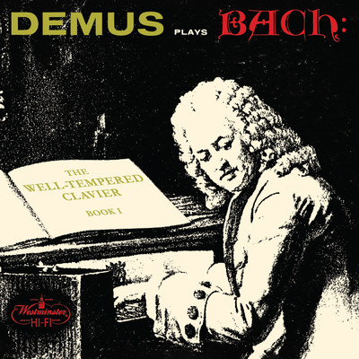 J.S. Bach: The Well-Tempered Clavier Book I (Jorg Demus - The Bach Recordings on Westminster, Vol. 1)/イェルク・デームス