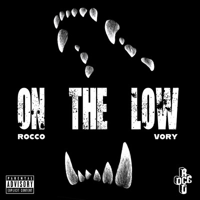 On The Low (Explicit)/Rocco／Vory