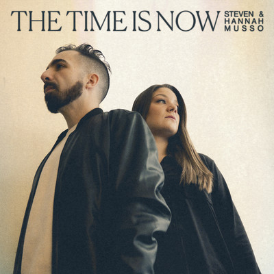 The Time Is Now/Steven Musso ／Hannah Musso
