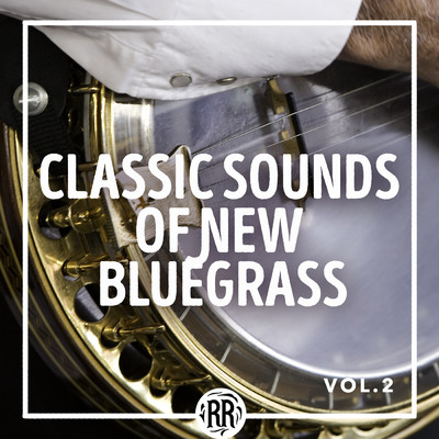 アルバム/Classic Sounds of New Bluegrass (Vol. 2)/Various Artists