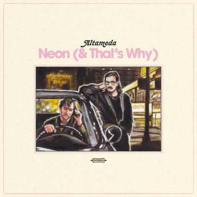 シングル/Neon (& That's Why)/Altameda