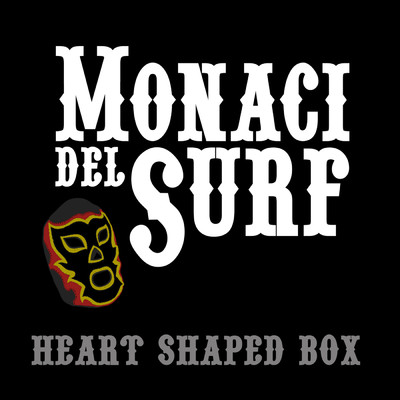 Heart shaped box (Nirvana Cover)/Monaci Del Surf