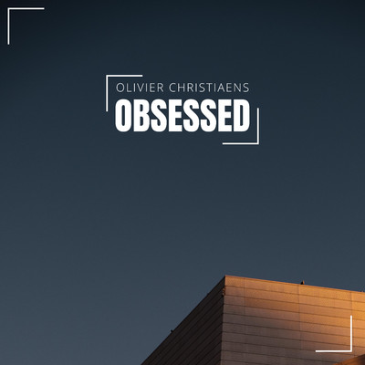 Obsessed/Olivier Christiaens
