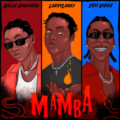 Mamba (With Bella Shmurda & Seyi Vibez)/Larrylanes