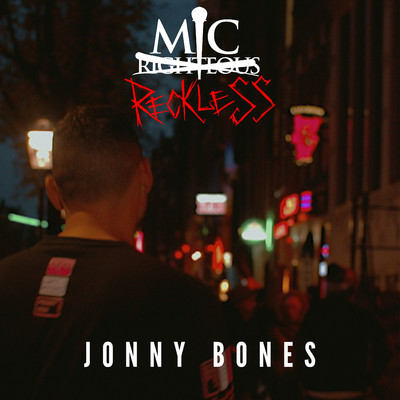 Jonny Bones/Mic Righteous