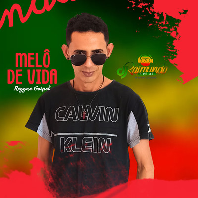 Melo de Vida (Reggae Gospel)/Dj Raimundo Pedras O Kara da Midia