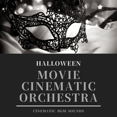 アルバム/MOVIE CINEMATIC ORCHESTRA -HALLOWEEN-/Cinematic BGM Sounds