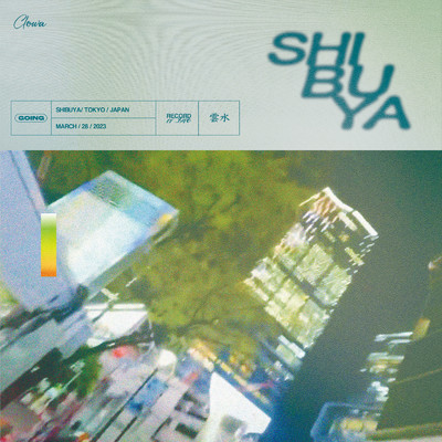 SHIBUYA／GOING/Clowa