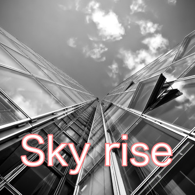 Sky rise/takeru