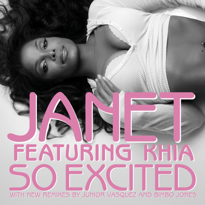 So Excited (Remix)/Janet Jackson／Khia