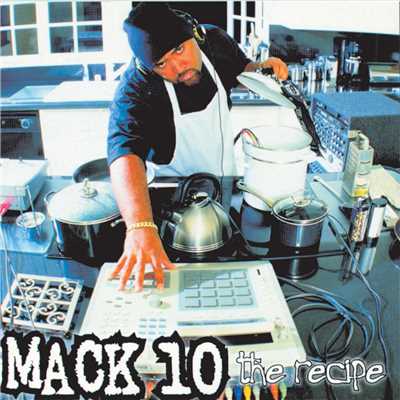 Intro／The Receipe／Mack 10/Nakarin Kingsak