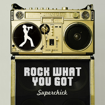 アルバム/Rock What You Got/Superchick