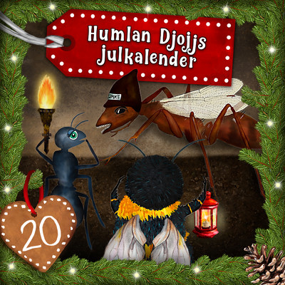 Humlan Djojjs Julkalender (Avsnitt 20), del 3/Humlan Djojj／Julkalender／Staffan Gotestam