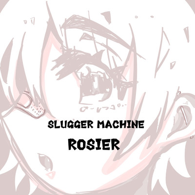 シングル/ROSIER/SLUGGER MACHINE