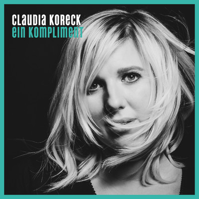 シングル/Ein Kompliment/Claudia Koreck