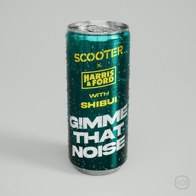 シングル/Gimme That Noise (Special Extended Mix)/スクーター／Harris & Ford／Shibui
