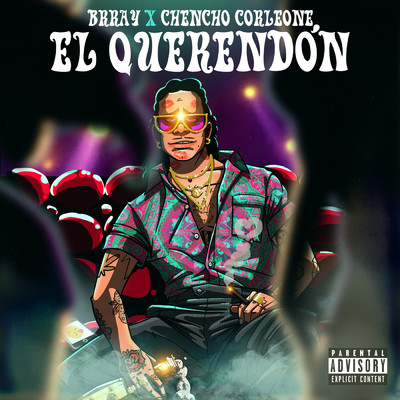 El Querendon (Explicit)/Brray／Chencho Corleone