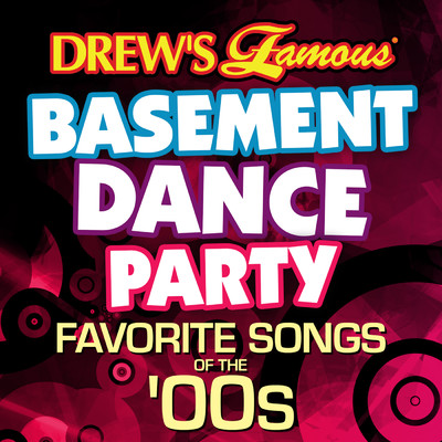 アルバム/Drew's Famous Basement Dance Party: Favorite Songs Of The 00s/The Hit Crew