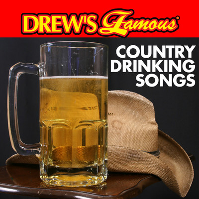 Drew's Famous Country Drinking Songs/The Hit Crew