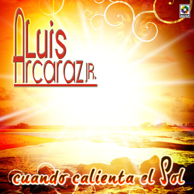 アルバム/Cuando Calienta el Sol/Luis Arcaraz Jr.