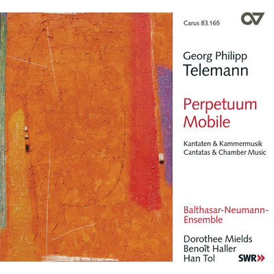 Georg Philipp Telemann: Perpetuum mobile/Dorothee Mields／Benoit Haller／バルタザール=ノイマン=アンサンブル／Han Tol