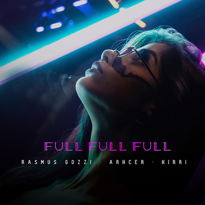 シングル/FULL FULL FULL/Rasmus Gozzi／Archer／Kirri