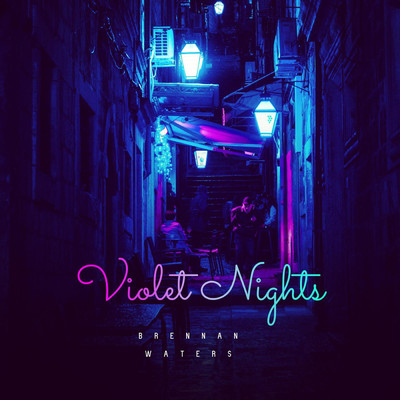 Violet Nights/Brennan Waters