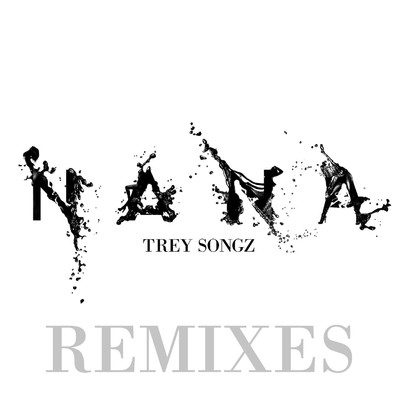 Na Na Remixes/Trey Songz
