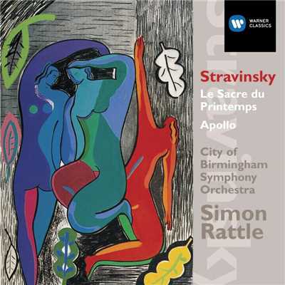 アルバム/Stravinsky: Le sacre du printemps & Apollon musagete/City of Birmingham Symphony Orchestra & Sir Simon Rattle