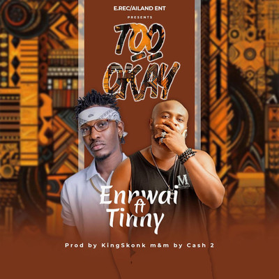 Too Okay (feat. Tinny)/Ennwai