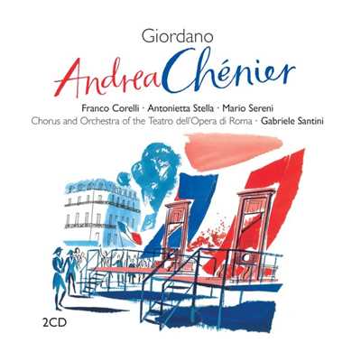 Andrea Chenier (1994 Remastered Version), ATTO TERZO: Nemico della Patria？！ (Gerard／L'Incredibile)/Mario Sereni／Piero de Palma／Coro del Teatro dell'Opera