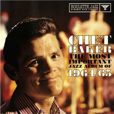 アルバム/The Most Important Jazz Album Of 1964／65/チェット・ベイカー