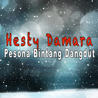 Pesona Bintang Dangdut/Hesty Damara