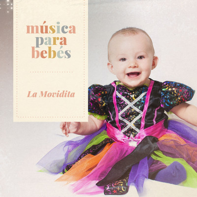 アルバム/Musica para bebes: La Movidita/Musica para bebes