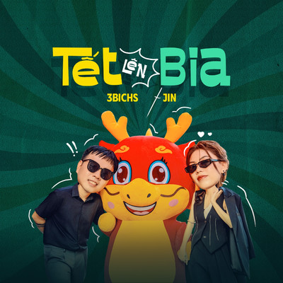 Tet Len Bia/3BICHS & JIN