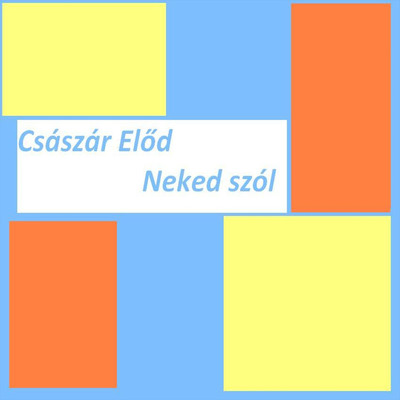 アルバム/Neked szol/Csaszar Elod