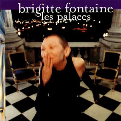 アルバム/palaces/Brigitte Fontaine