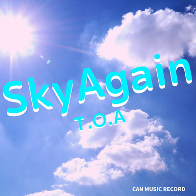 シングル/Sky Again/T.O.A