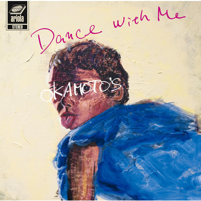 アルバム/Dance With Me／Dance With You/OKAMOTO'S