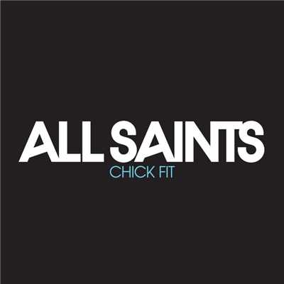 アルバム/Chick Fit/All Saints