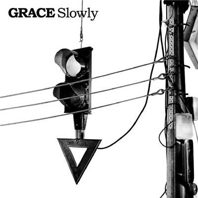 シングル/Slowly/Grace
