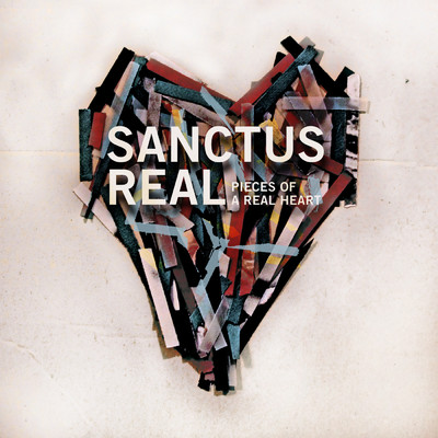 アルバム/Pieces Of A Real Heart/Sanctus Real