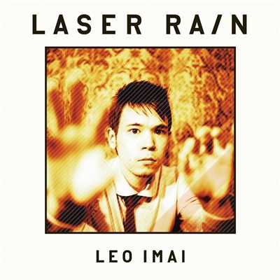 アルバム/Laser Rain/LEO今井