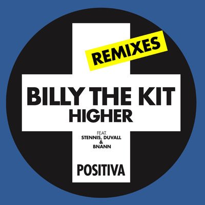 Higher (featuring Stennis, Duvall, Bnann／Oliver Twizt Remix)/Billy The Kit