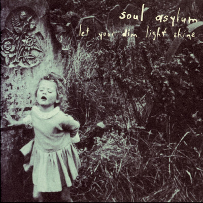 アルバム/Let Your Dim Light Shine/Soul Asylum